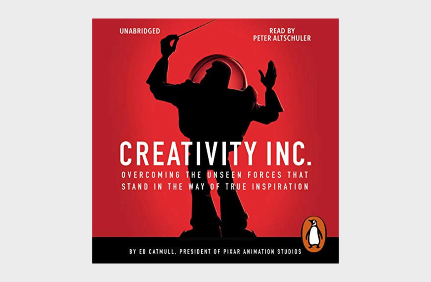 Creativity, Inc.: Overcoming the Unseen Forces That Stand in the Way