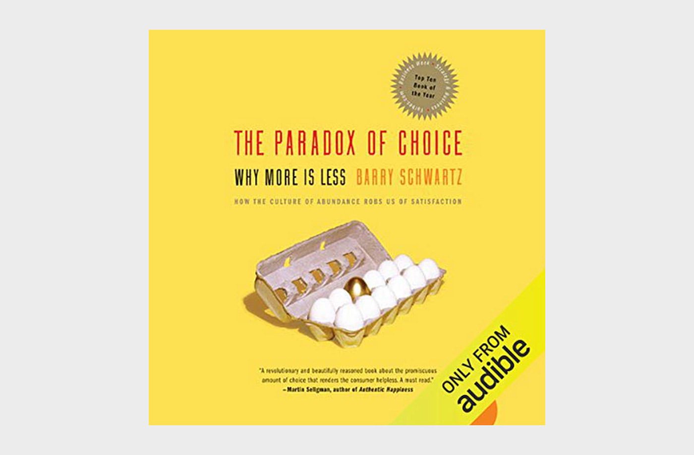 Paradox of Choice: Why more is less