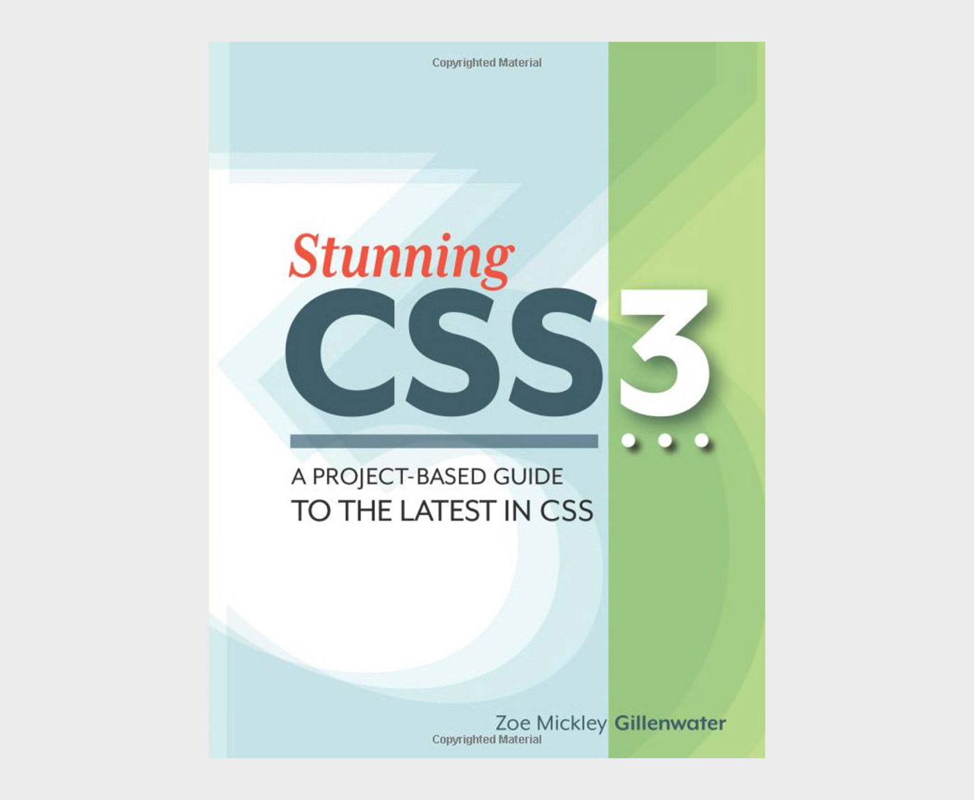 Stunning CSS3: A project-based guide to the latest in CSS